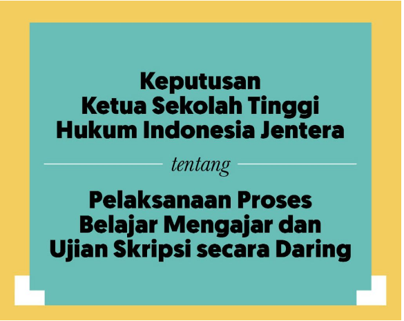 Keputusan tentang Pelaksanaan Proses Belajar Mengajar dan Ujian Skripsi secara Daring